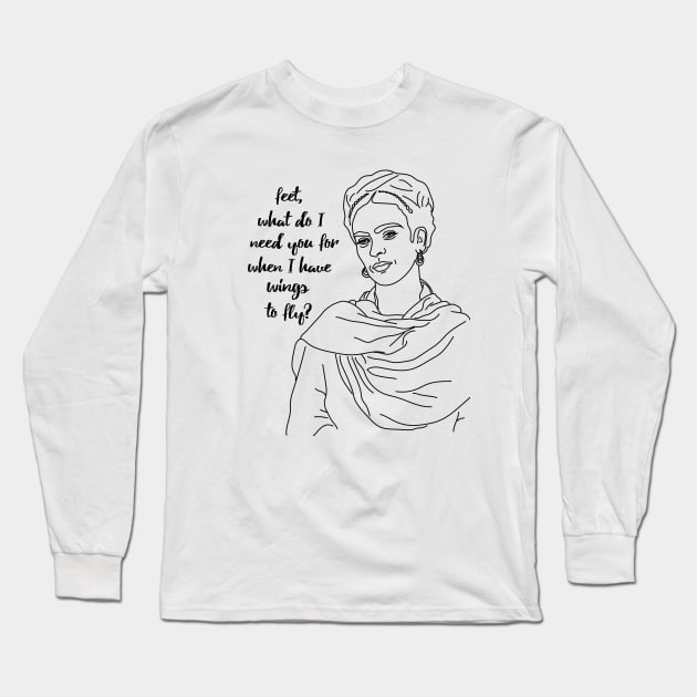 Frida Kahlo Quote Long Sleeve T-Shirt by FemCards